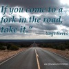 Quote About Fork In The Road, Decisions