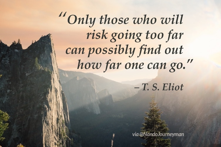 T S Eliot Inspirational Quote About Risk